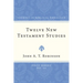 Twelve New Testament Studies