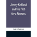 Jimmy Kirkland and the Plot for a Pennant