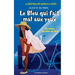 Le Bleu qui fait Mal aux Yeux: Nouvelles des Mers du Sud