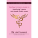The Practitioners Guide to Identifying Trauma and Mental Health Issues