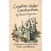 Creation Under Construction: A Devotional of Spoken Word, Prayer, and Reflection