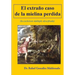 El extraño caso de la mielina perdida: (la esclerosis multiple descifrada)