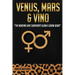 Venus, Mars & Vino: The Modern Love Survivor's Glow & Grow Guide