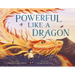 Powerful Like a Dragon