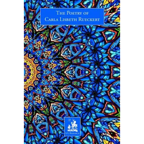 The Poetry of Carla Lisbeth Rueckert