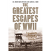 Greatest Escapes of World War II