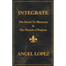 Integrate: The Secret To Harmony & The Pursuit of Purpose