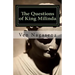The Questions of King Milinda: Bilingual Edition (Pali / English)