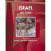 Israel Tax Guide Volume 1 Strategic Information and Regulations