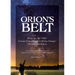 Orion's Belt What Are the Odds? Cosmic Coincidence or Divine Design? Orion Constellation: An Astronomical/Biblical Perspective of the Majestic Constel