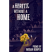 A Heretic Without A Home
