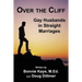 Over the Cliff: Gay Husbands in Straight Marriages