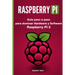 Raspberry Pi: Guía Paso a Paso Para Dominar El Hardware Y Software de Raspberry Pi 3