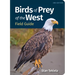 Birds of Prey of the West Field Guide