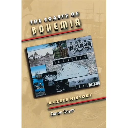 The Coasts of Bohemia: A Czech History