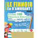 Apprendre Le Finnois En s'Amusant - Pour Les Adultes: Niveau Facile À Avancé - Étudiez 100 Thématiques Essentielles Grâce Aux Mots Mêlés - Vol.1