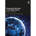 Geography Education in the Digital World: Linking Theory and Practice
