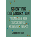 Scientific Collaboration: Strategies for Successful Research Teams
