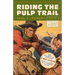 Riding the Pulp Trail