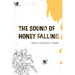 The Sound of Honey Falling