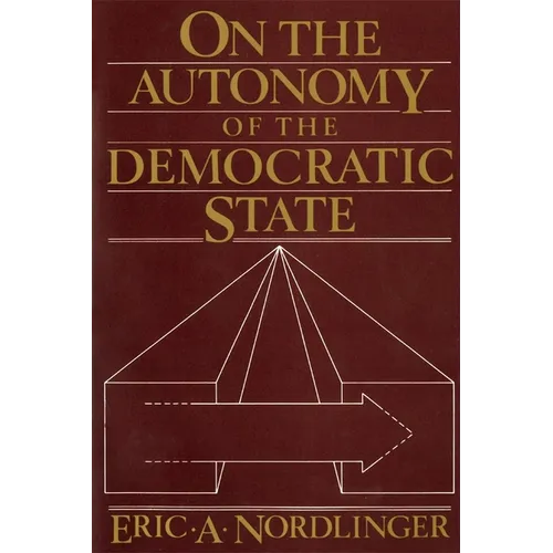 On the Autonomy of the Democratic State on the Autonomy of the Democratic State