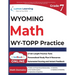 Wyoming Test of Proficiency and Progress (WY-TOPP) Test Prep: 7th Grade Math Practice Workbook and Full-length Online Assessments: WY-TOPP Study Guide