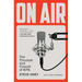 On Air: The Triumph and Tumult of NPR