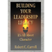 Building Your Leadership Legacy: It's All About Character