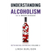 Understanding Alcoholism as a Brain Disease: Book 2 of the 'A Prescription for Alcoholics - Medications for Alcoholism' Book Series