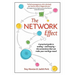 The Network Effect: A practical guide to making - and keeping - the connections that can make your world go round