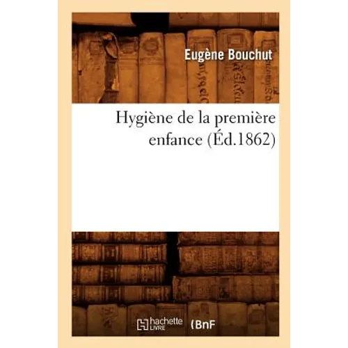 Hygiène de la Première Enfance (Éd.1862)