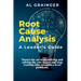 Root Cause Analysis - A Leader's Guide