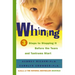 Whining: 3 Steps to Stopping It Before the Tears and Tantrums Start