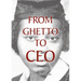 From Ghetto to CEO
