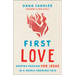 First Love: Keeping Passion for Jesus in a World Growing Cold
