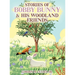 Stories of Bobby Bunny and His Woodland Friends