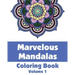 Marvelous Mandalas Coloring Book, Volume 1