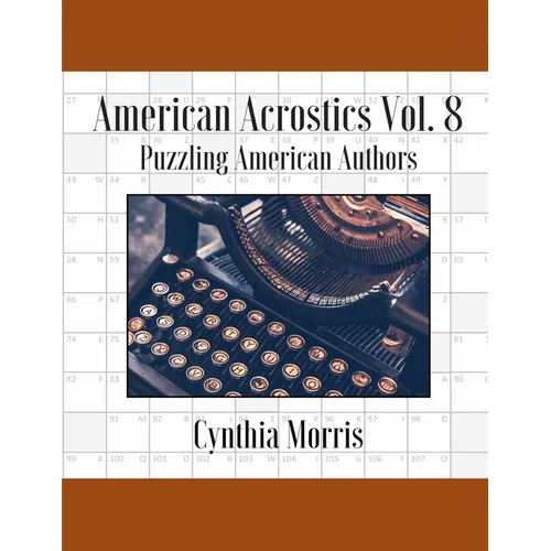 American Acrostics Volume 8: Puzzling American Authors
