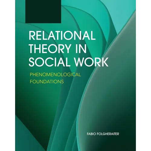 Relational Theory in Social Work: Phenomenological Foundations