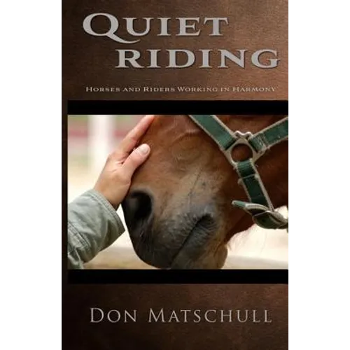 Quiet Riding: Horses and Riders Working in Harmony