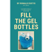 Fill The Gel Bottles, A STUDENT'S GUIDE TO SUCCESS IN SCHOOL AND BEYOND
