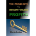 The 3 Proven Keys: That Instantly Unlock Profits.