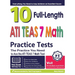 10 Full Length ATI TEAS 7 Math Practice Tests: The Practice You Need to Ace the ATI TEAS 7 Math Test