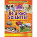 Be a Rock Scientist: Question, Experiment, Discover