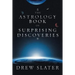 The Astrology Book of Surprising Discoveries