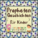 Prophetengeschichten für Kinder: Koran-Erzählungen von Propheten verschiedener Epochen für Kinder Interesse an der Schlafenszeit