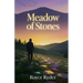 Meadow of Stones: A story of a man's faith and love - promised and presented