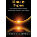 Timely Types: The Psychology of Personality: From Jung to Myers and Briggs
