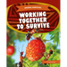 Working Together to Survive