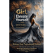 Girl, Elevate Yourself